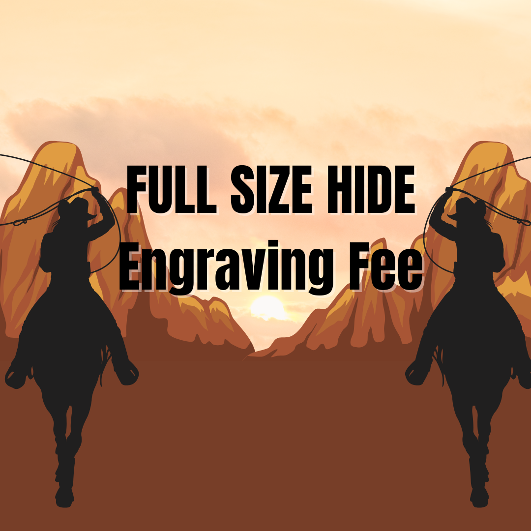 Full size hide engraving fee