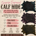 SURPRISE ENGRAVED CALF HIDES includes engraving (acid wash colored)
