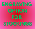 Engraving fee for Cowhide stockings
